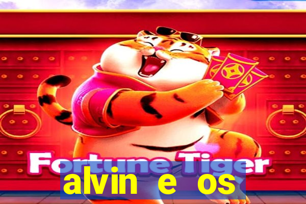 alvin e os esquilos redecanais